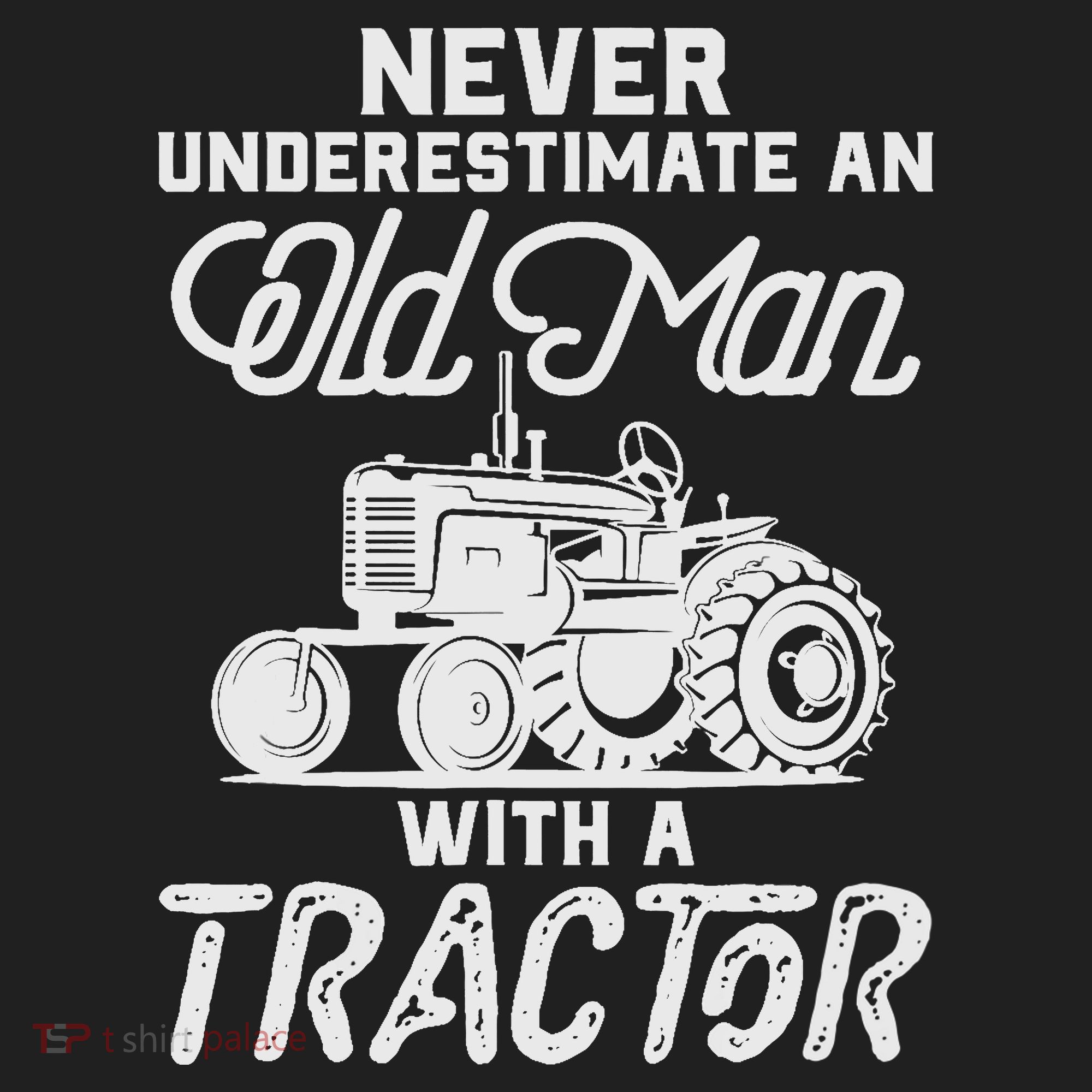 Never Underestimate An Old Man With A Tractor - Funny Farmer Tumbler