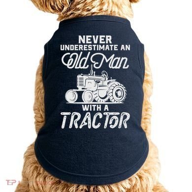 Never Underestimate An Old Man With A Tractor - Funny Farmer Doggie Tank