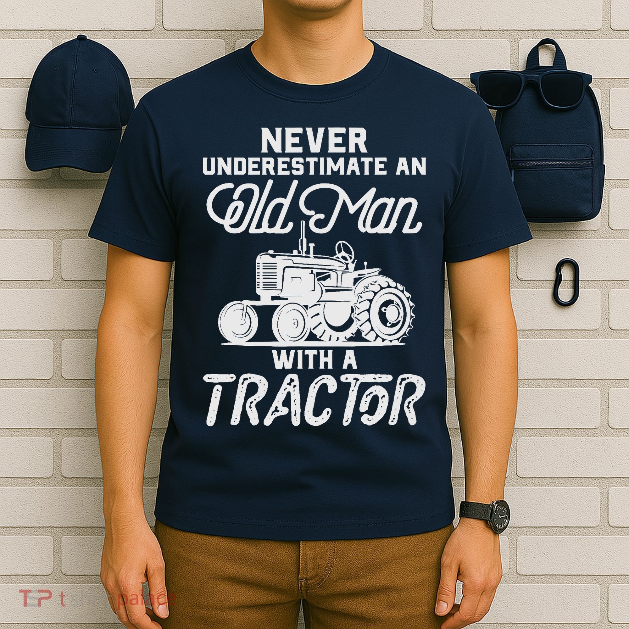 Never Underestimate An Old Man With A Tractor - Funny Farmer T-Shirt