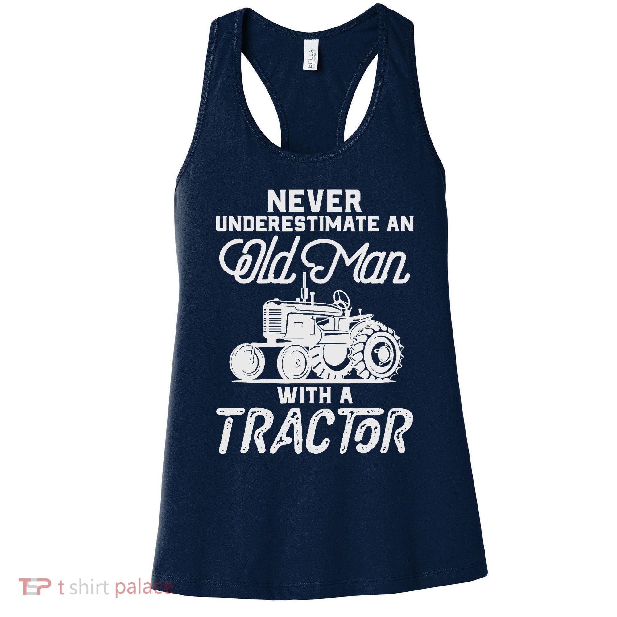Never Underestimate An Old Man With A Tractor - Funny Farmer Women's Tank Top