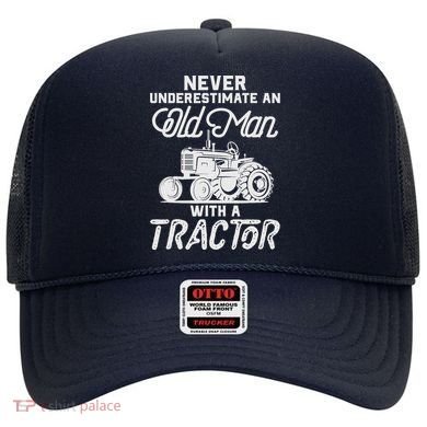 Never Underestimate An Old Man With A Tractor - Funny Farmer Hat