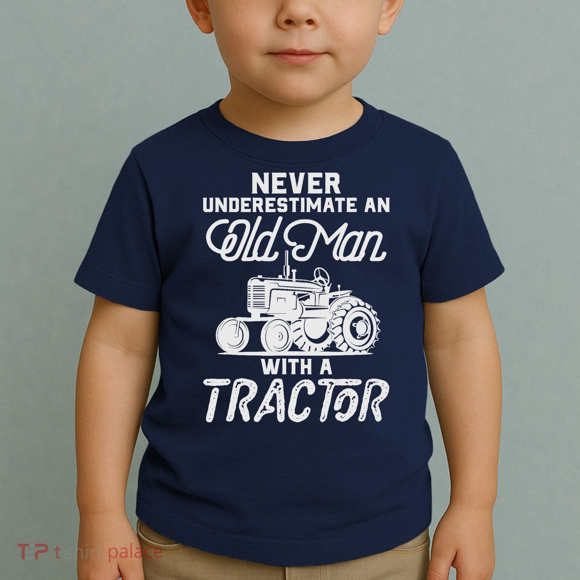 Never Underestimate An Old Man With A Tractor - Funny Farmer Toddler T-Shirt