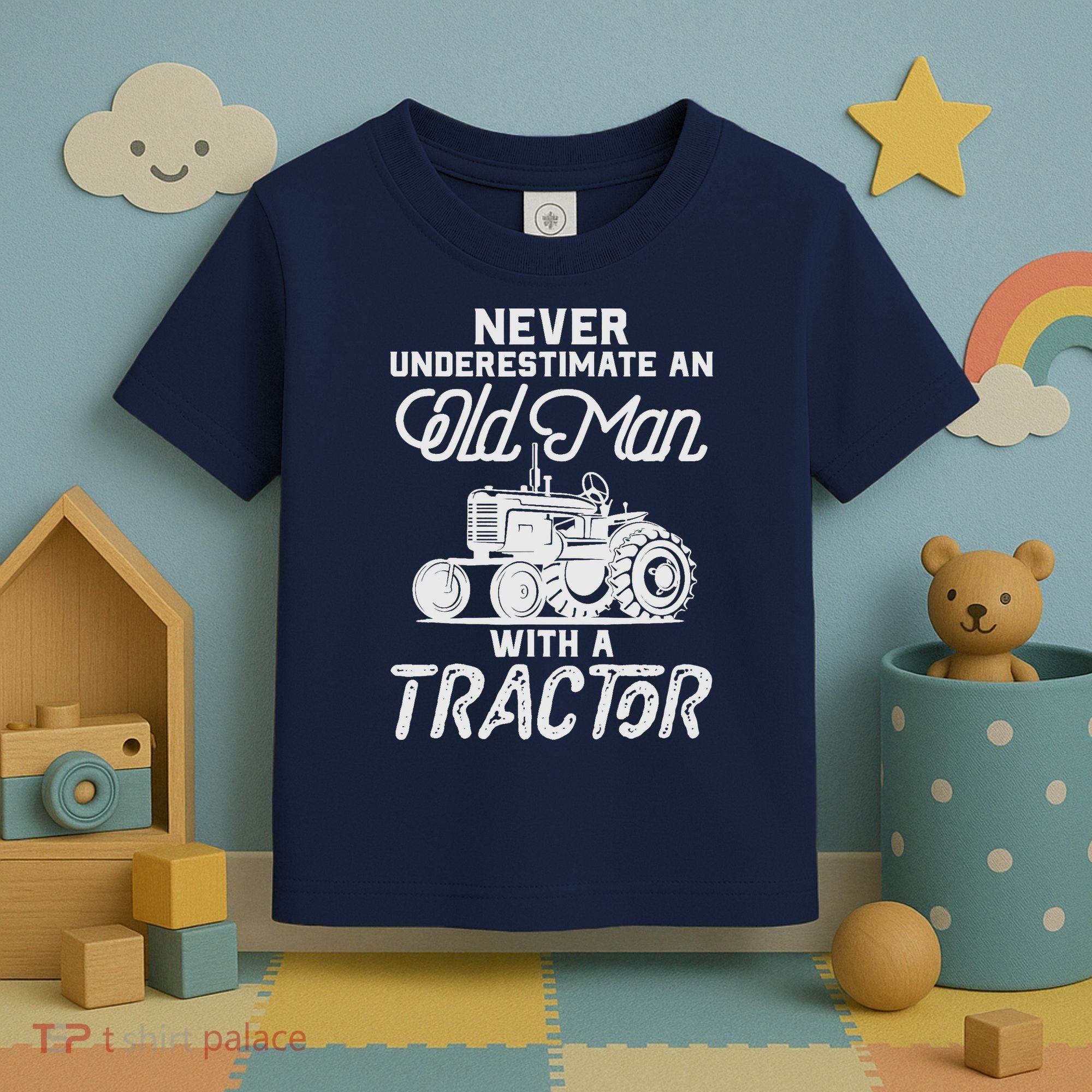 Never Underestimate An Old Man With A Tractor - Funny Farmer Toddler T-Shirt