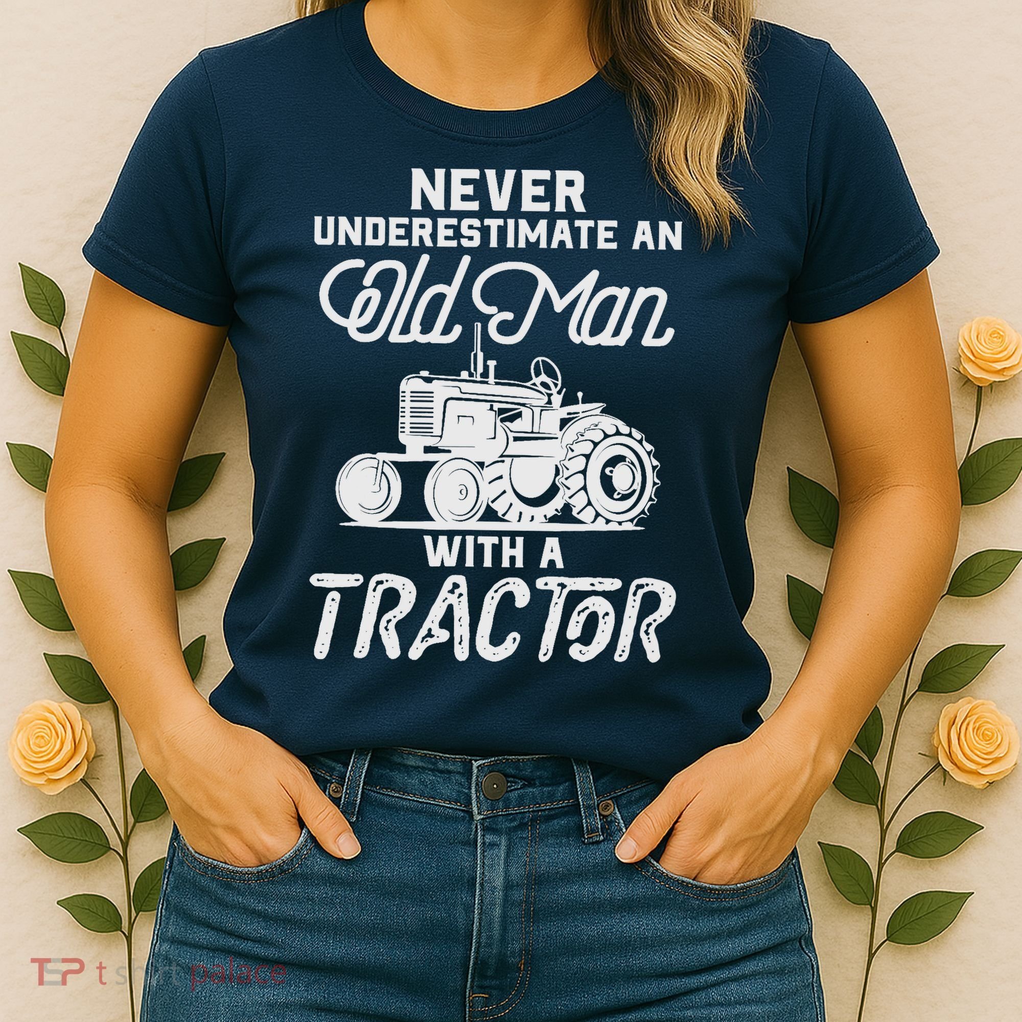 Never Underestimate An Old Man With A Tractor - Funny Farmer Women's T-Shirt
