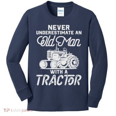 Never Underestimate An Old Man With A Tractor - Funny Farmer Kids Long Sleeve Shirt