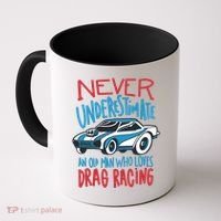 Never Underestimate An Old Man Who Loves Drag Racing Coffee Mug thumb 0