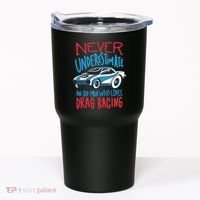 Never Underestimate An Old Man Who Loves Drag Racing Tumbler thumb 0