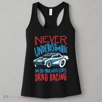 Never Underestimate An Old Man Who Loves Drag Racing Women's Tank Top thumb 3