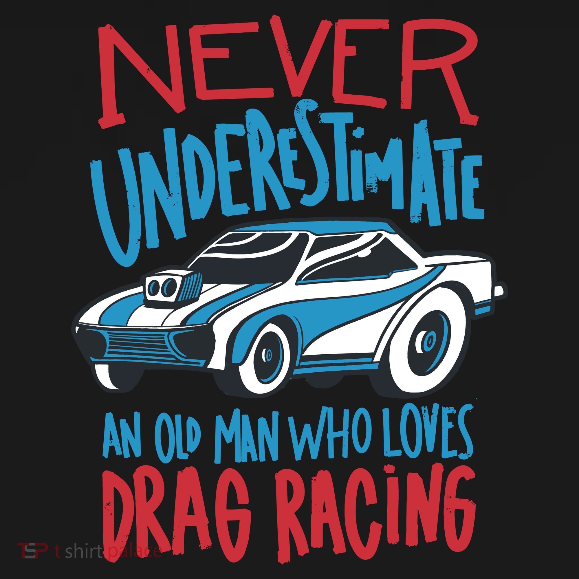 Never Underestimate An Old Man Who Loves Drag Racing Women's Tank Top