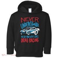 Never Underestimate An Old Man Who Loves Drag Racing Toddler Hoodie thumb 0