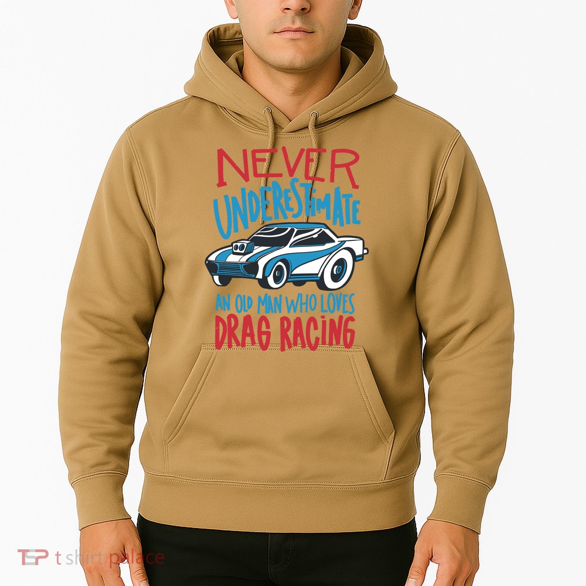 Never Underestimate An Old Man Who Loves Drag Racing Hoodie