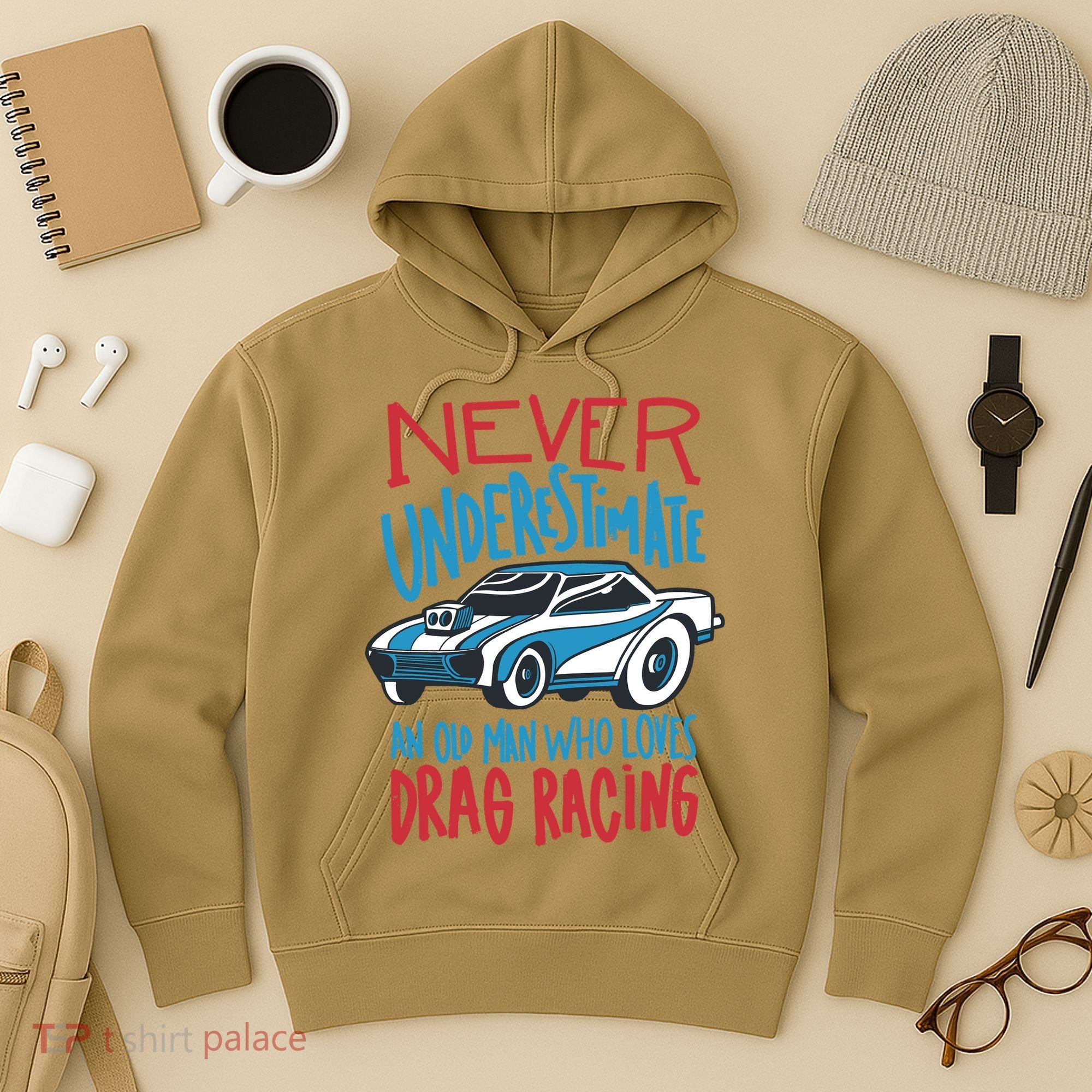 Never Underestimate An Old Man Who Loves Drag Racing Hoodie
