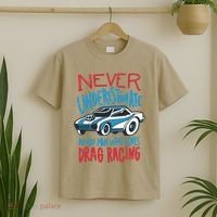 Never Underestimate An Old Man Who Loves Drag Racing T-Shirt thumb 2