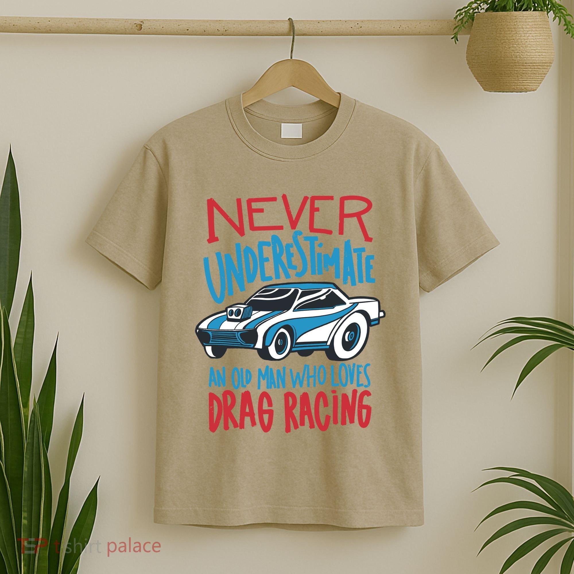 Never Underestimate An Old Man Who Loves Drag Racing T-Shirt