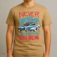 Never Underestimate An Old Man Who Loves Drag Racing T-Shirt thumb 3