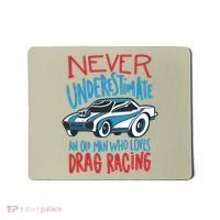Never Underestimate An Old Man Who Loves Drag Racing Mousepad thumb 0