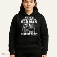 Never Underestimate An Old Man With A Side By Side SXS UTV Hoodie thumb 5