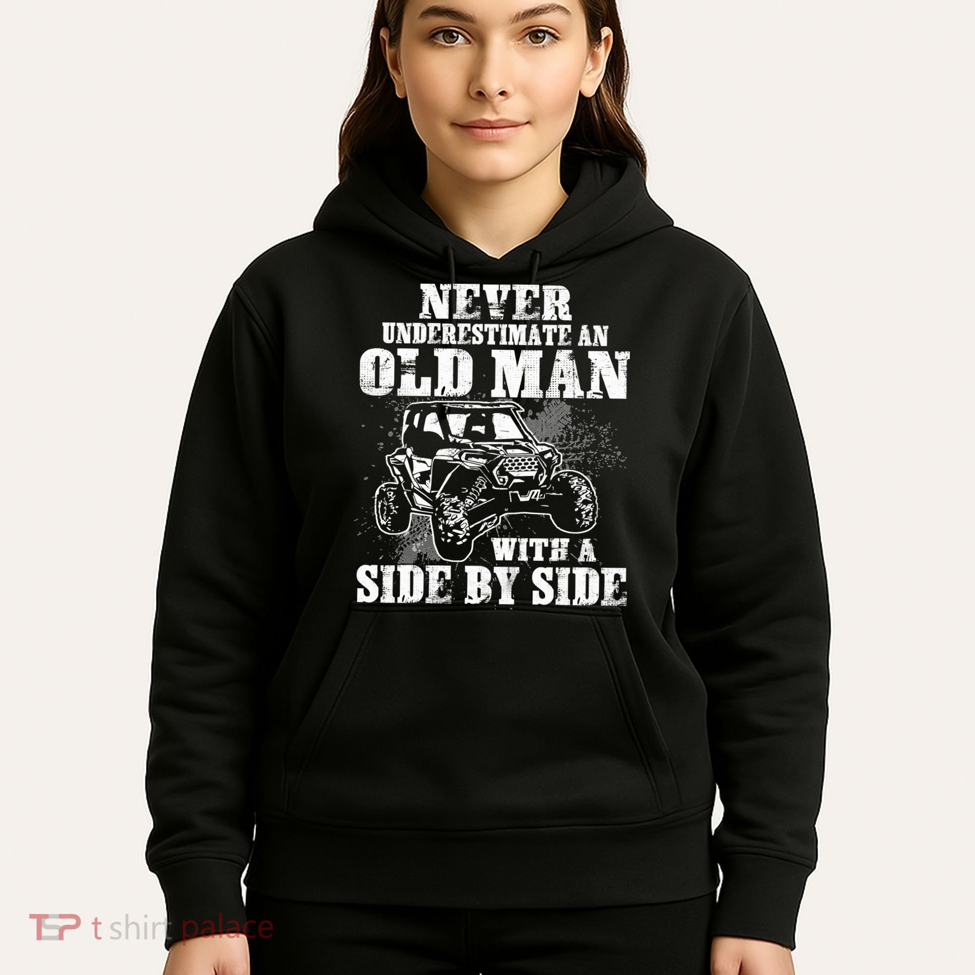 Never Underestimate An Old Man With A Side By Side SXS UTV Hoodie