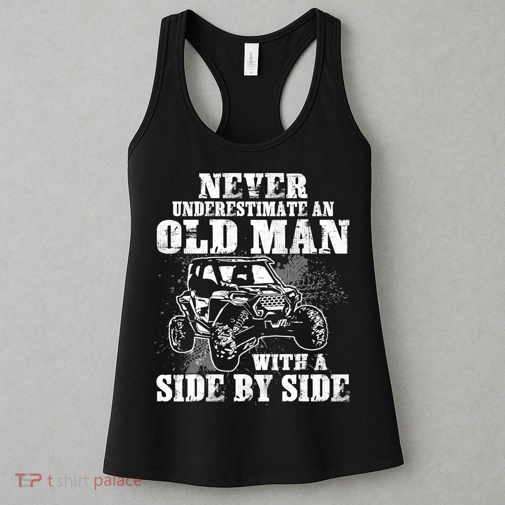 Never Underestimate An Old Man With A Side By Side SXS UTV Women's Tank Top