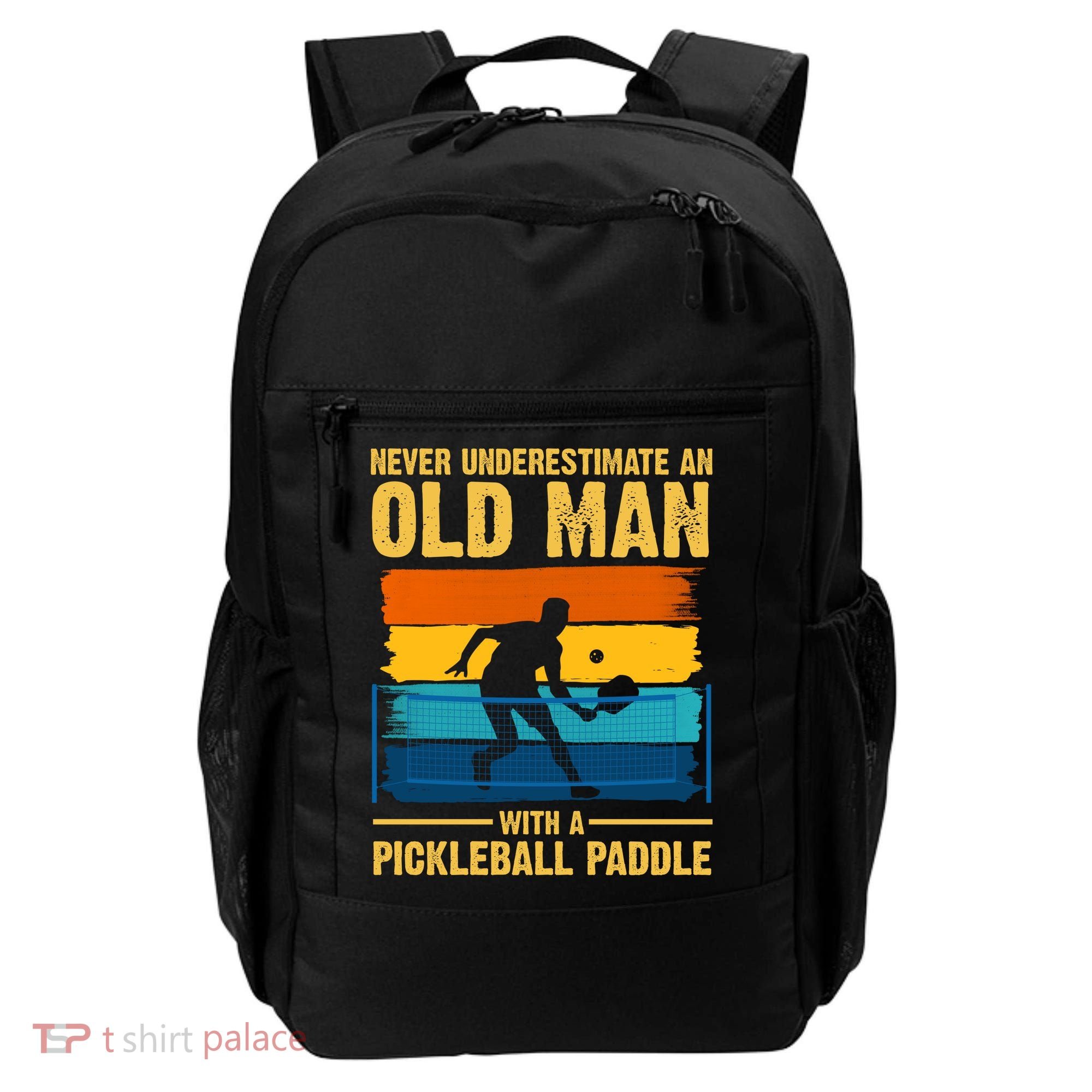 Never Underestimate An Old Man With A Pickleball Paddle Backpack