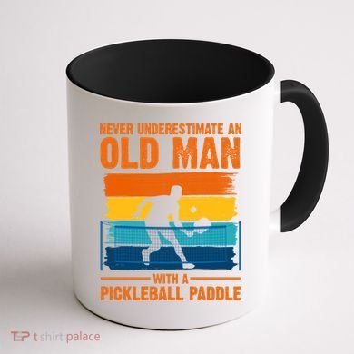 Never Underestimate An Old Man With A Pickleball Paddle Coffee Mug back