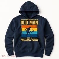 Never Underestimate An Old Man With A Pickleball Paddle Hoodie thumb 0