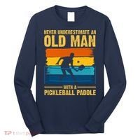 Never Underestimate An Old Man With A Pickleball Paddle Long Sleeve Shirt thumb 0