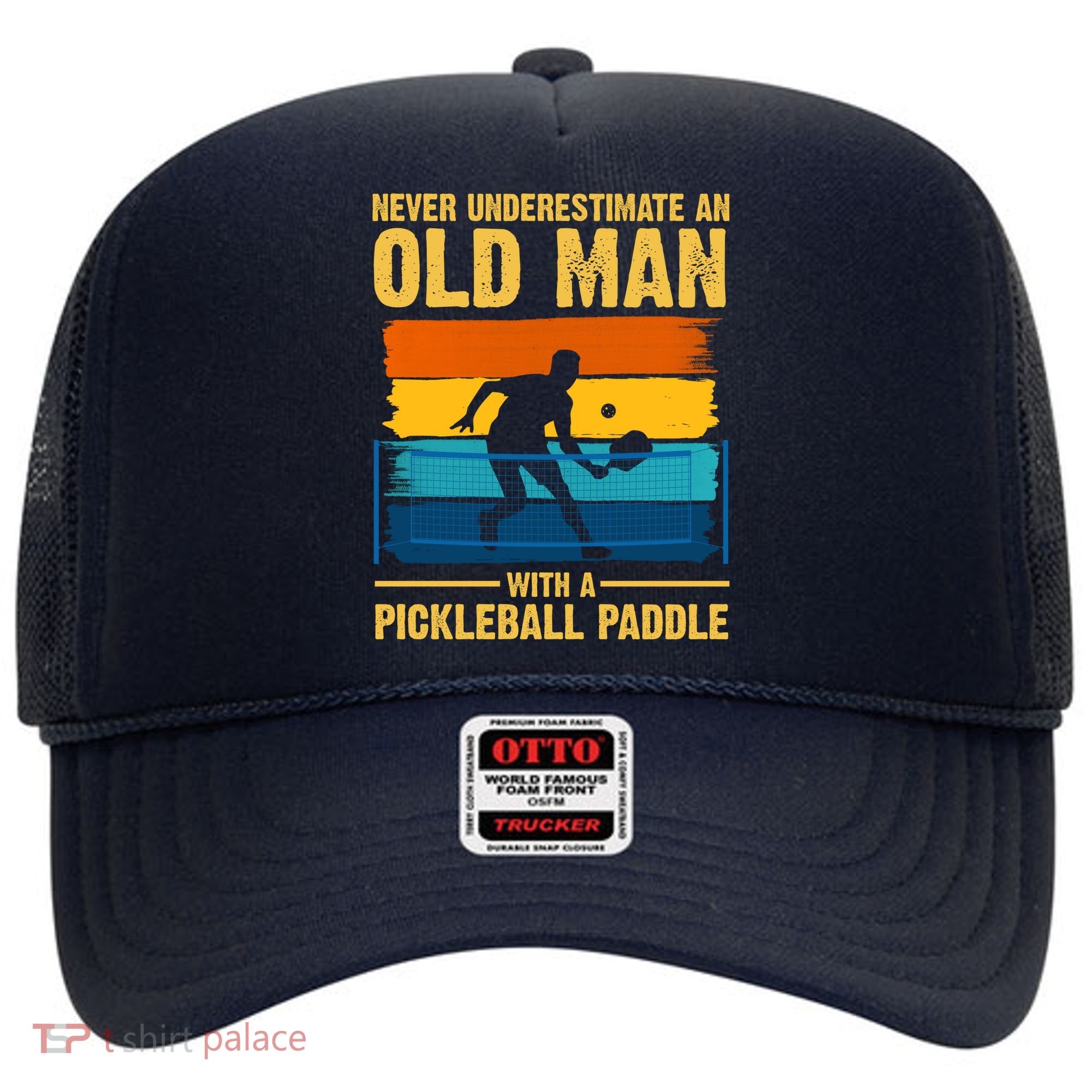 Never Underestimate An Old Man With A Pickleball Paddle Hat
