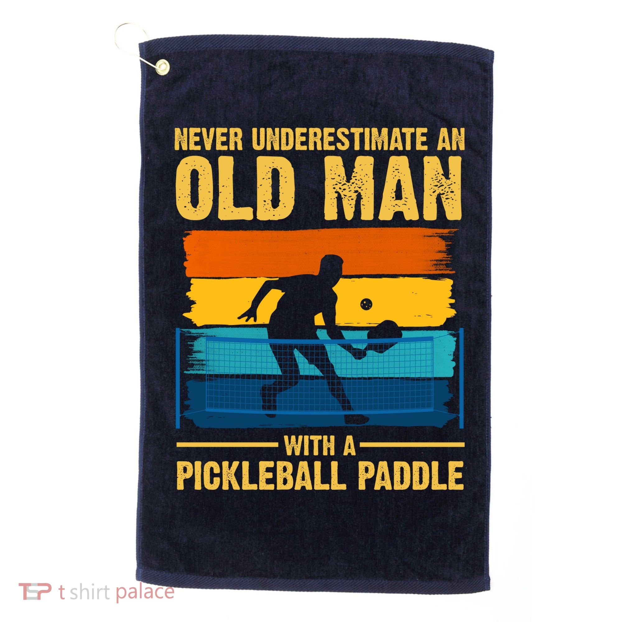 Never Underestimate An Old Man With A Pickleball Paddle Golf Towel