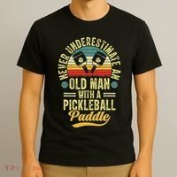 Never Underestimate An Old Man With A Pickleball Paddle T-Shirt thumb 3