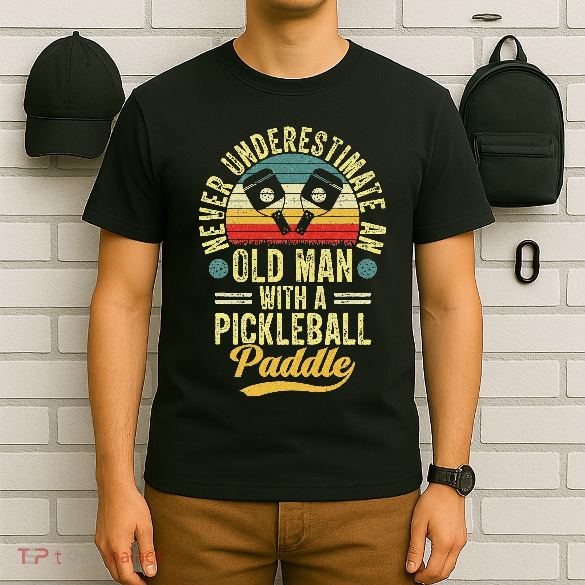 Never Underestimate An Old Man With A Pickleball Paddle T-Shirt