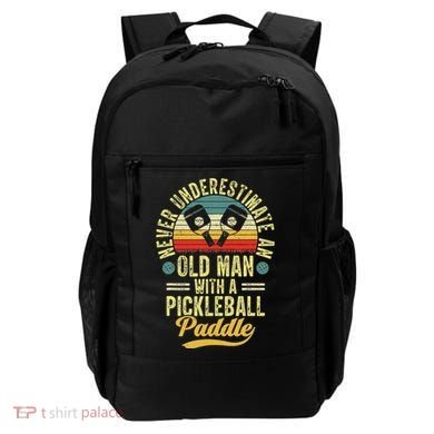 Never Underestimate An Old Man With A Pickleball Paddle Backpack