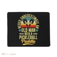 Never Underestimate An Old Man With A Pickleball Paddle Mousepad thumb 0