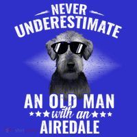Never Underestimate An Old With Airedale Terrier Gift Women's T-Shirt thumb 6