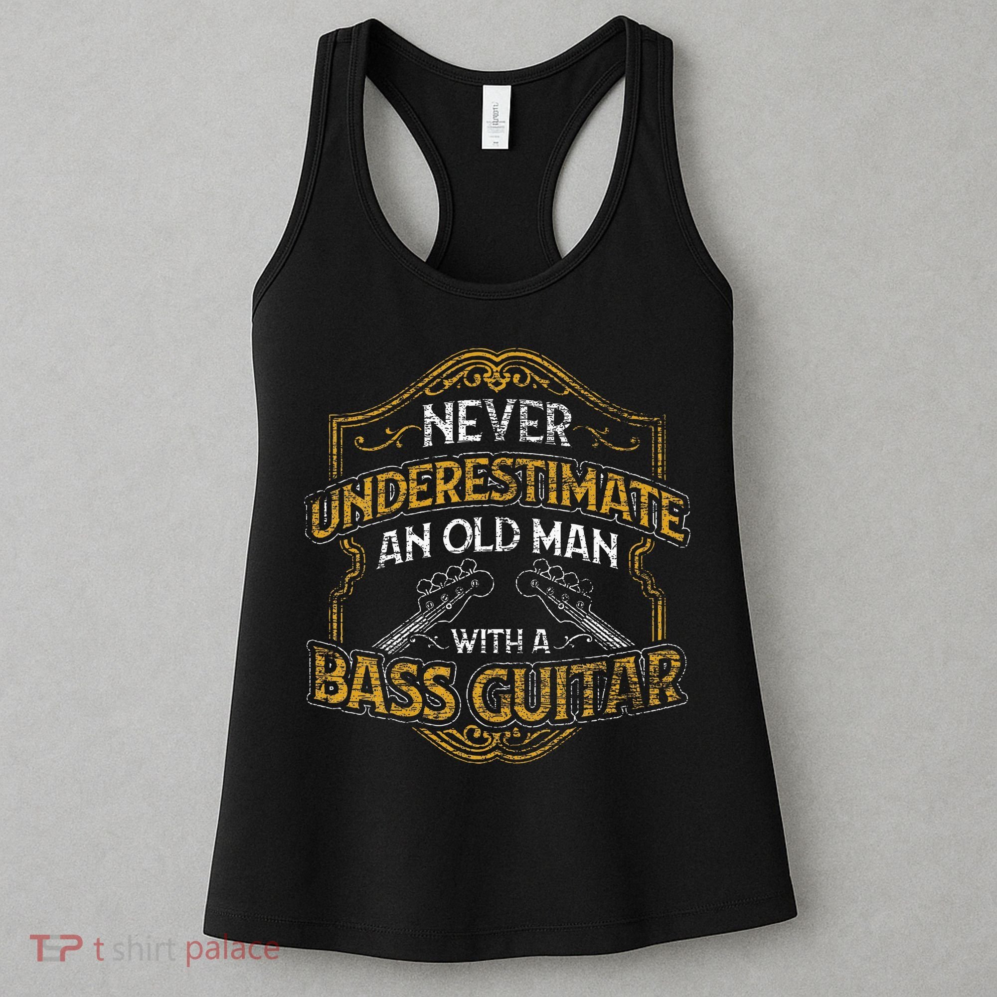 Never Underestimate An Old Man With A Bass Guitar Women's Tank Top