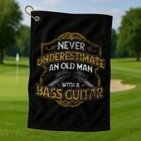 Never Underestimate An Old Man With A Bass Guitar Golf Towel thumb 1
