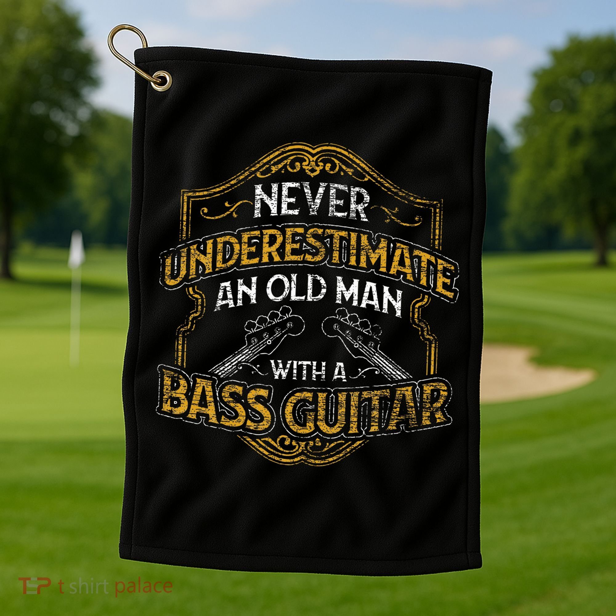 Never Underestimate An Old Man With A Bass Guitar Golf Towel