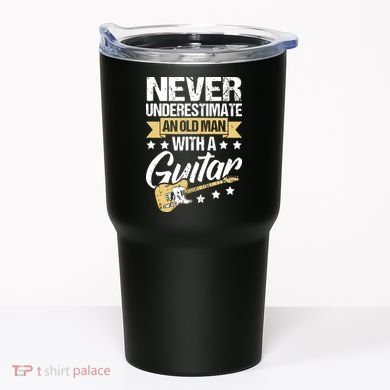 Never Underestimate An Old Man With A Guitar Guitar Tumbler