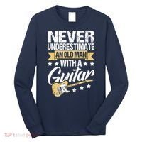 Never Underestimate An Old Man With A Guitar Guitar Long Sleeve Shirt thumb 0