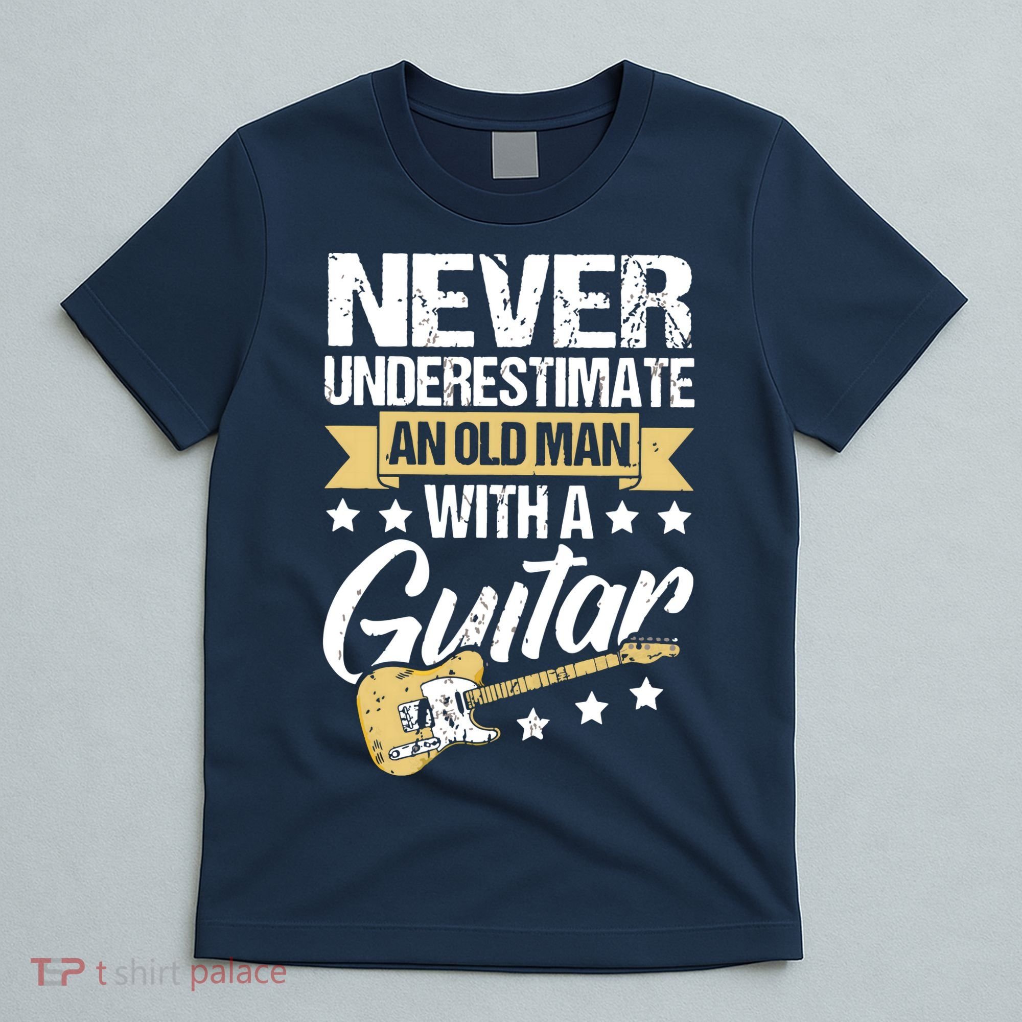 Never Underestimate An Old Man With A Guitar Guitar T-Shirt