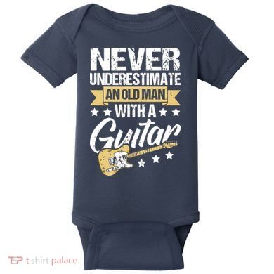 Never Underestimate An Old Man With A Guitar Guitar Baby Bodysuit