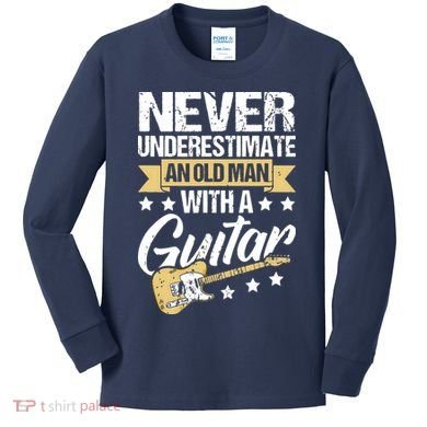 Never Underestimate An Old Man With A Guitar Guitar Kids Long Sleeve Shirt