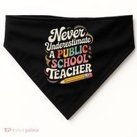 Never Underestimate A Public School Teacher Public Education USA-Made Doggie Bandana thumb 0