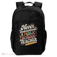 Never Underestimate A Public School Teacher Public Education Backpack thumb 0