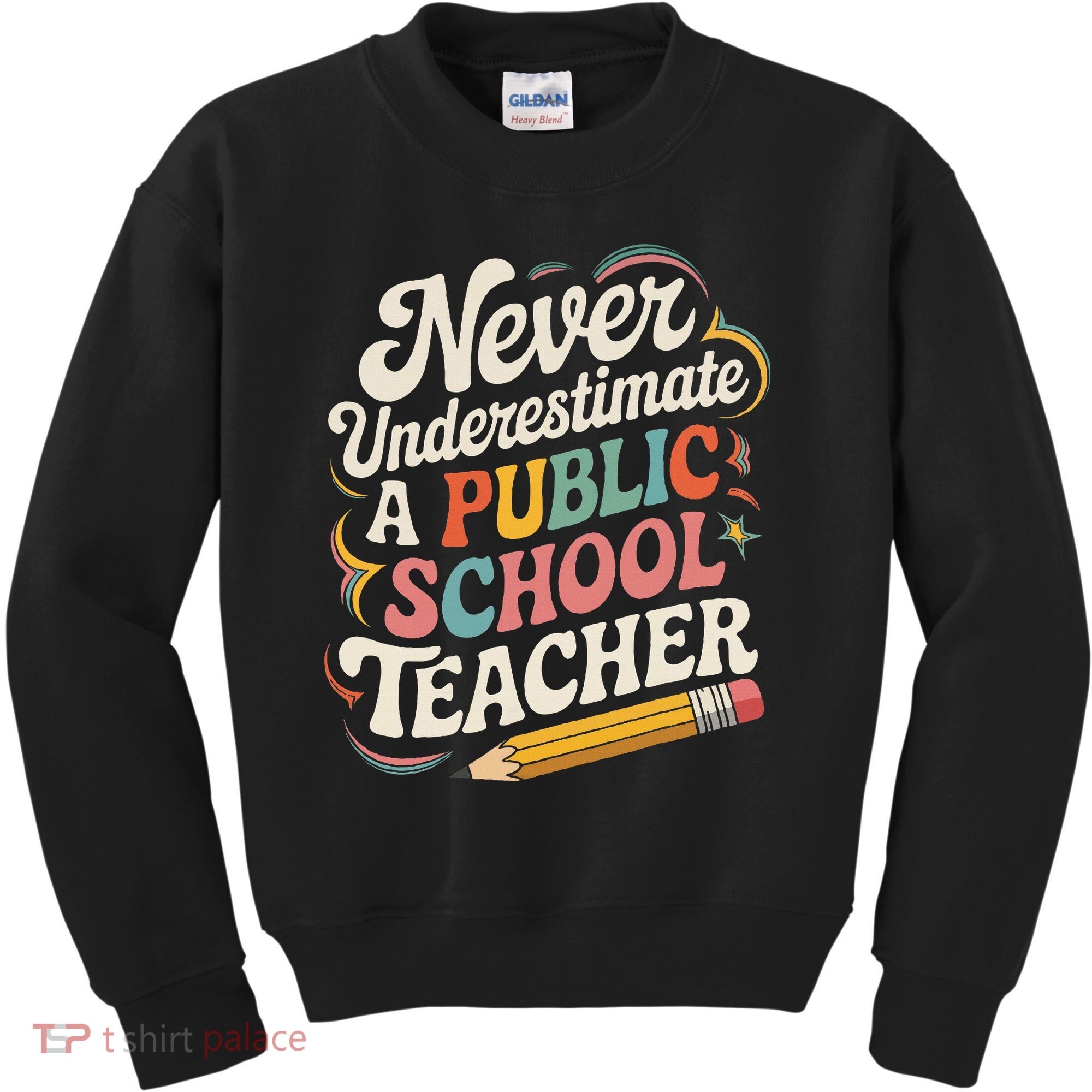 Never Underestimate A Public School Teacher Public Education Kids Sweatshirt