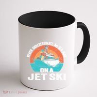 Never Underestimate And Old On A Jet Ski Gift Coffee Mug thumb 1