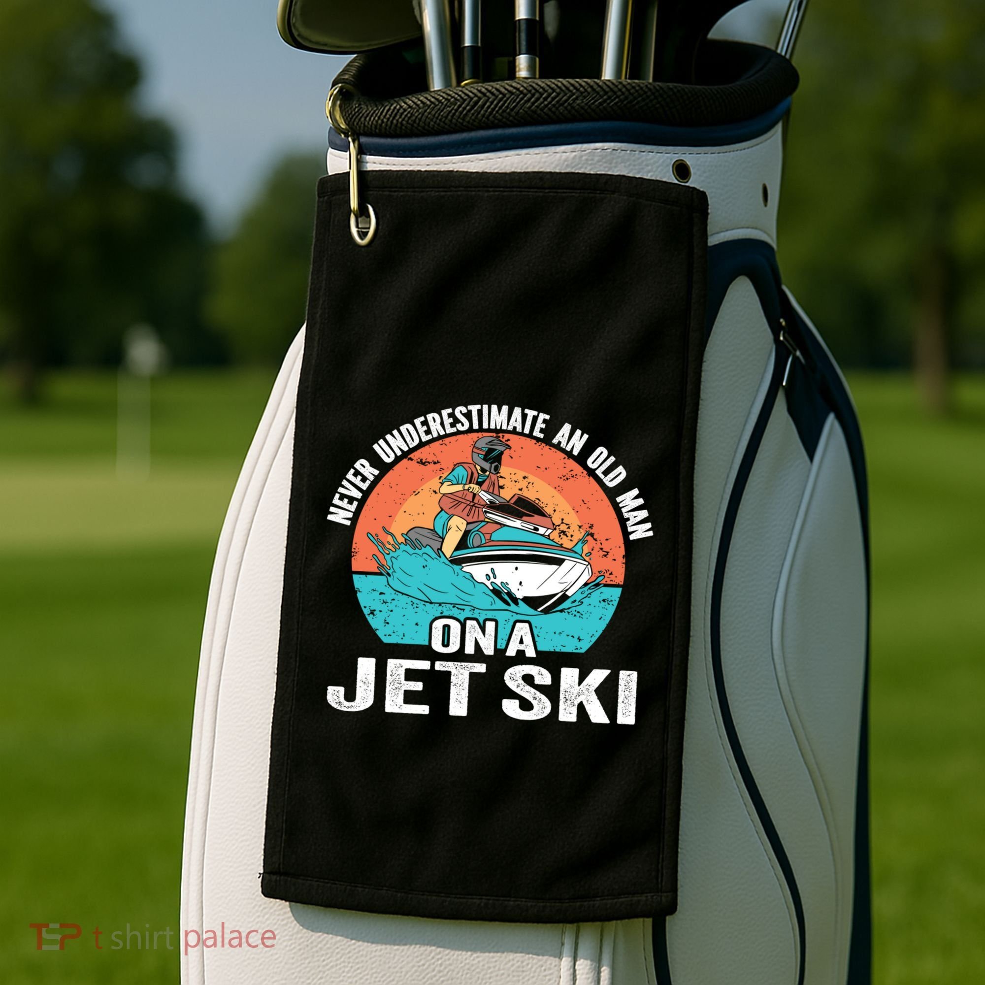 Never Underestimate And Old On A Jet Ski Gift Golf Towel