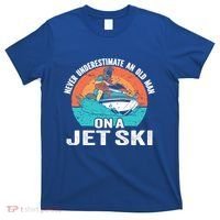 Never Underestimate And Old On A Jet Ski Gift T-Shirt thumb 0