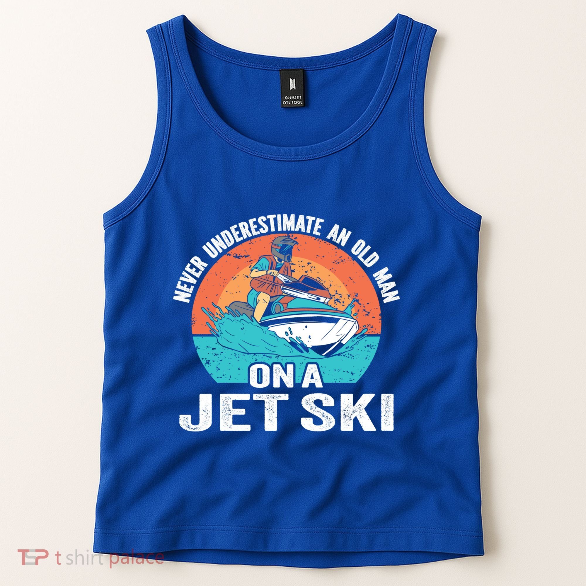 Never Underestimate And Old On A Jet Ski Gift Tank Top
