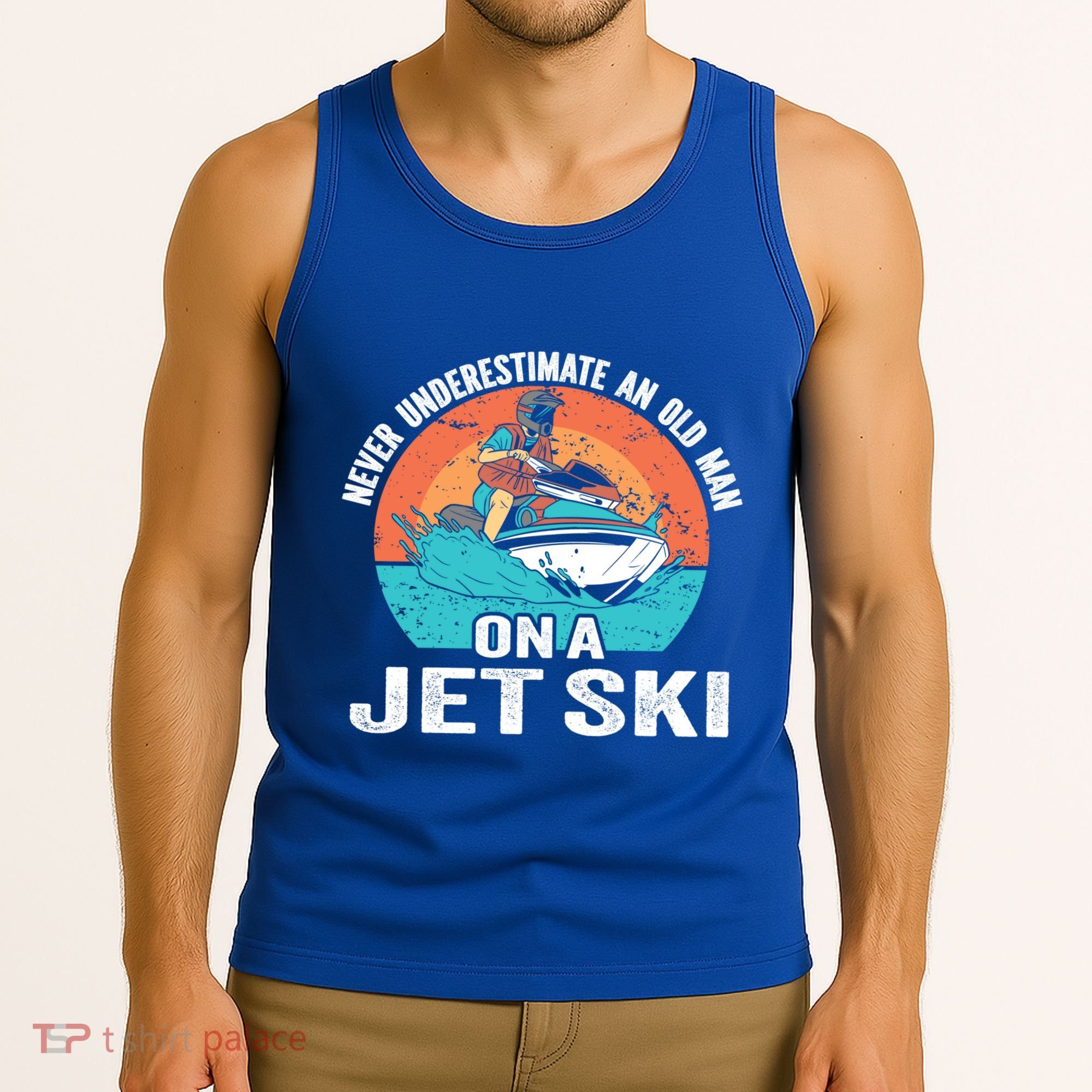 Never Underestimate And Old On A Jet Ski Gift Tank Top
